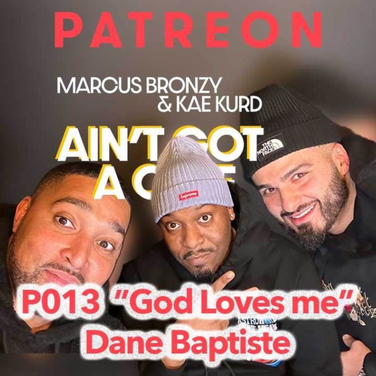 cover art for Bonus Ep B014 - God Loves Me (Dane Baptiste)