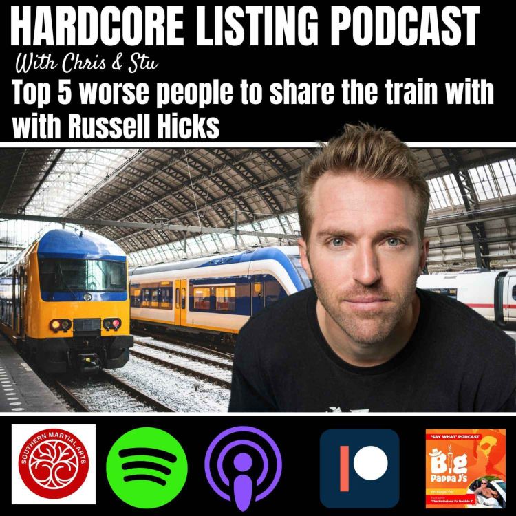 cover art for Top 5 worse people to share a train with - with Russell Hicks