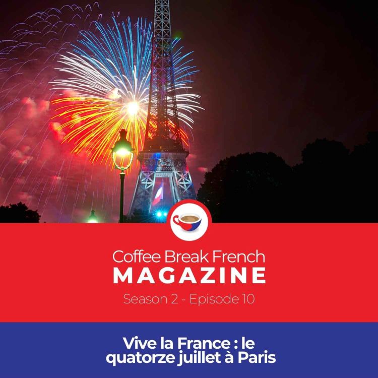 cover art for CBF Mag 2.10 | Vive la France : le quatorze juillet à Paris