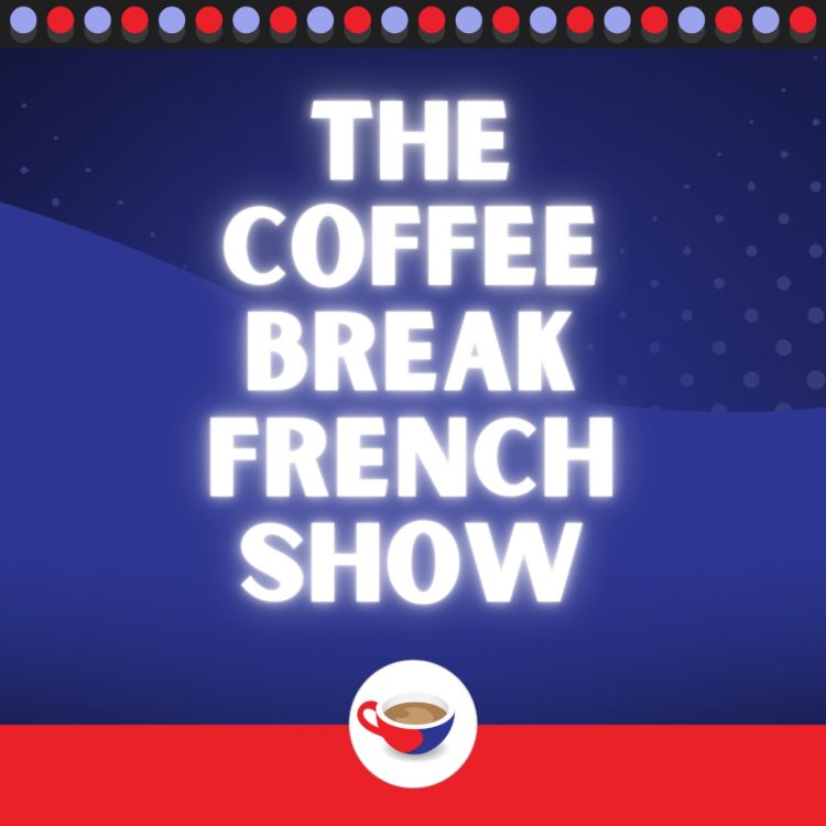 cover art for Useful expressions with ‘avoir’ | The Coffee Break French Show 1.04