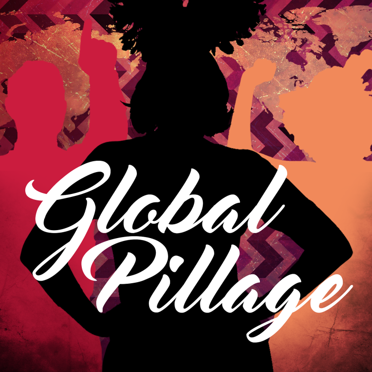 cover art for Get your tickets now for Global Pillage at the London Podcast Festival