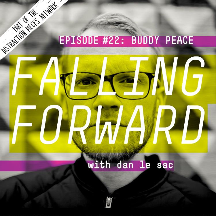 cover art for Buddy Peace - Falling Forward with Dan Le Sac #22