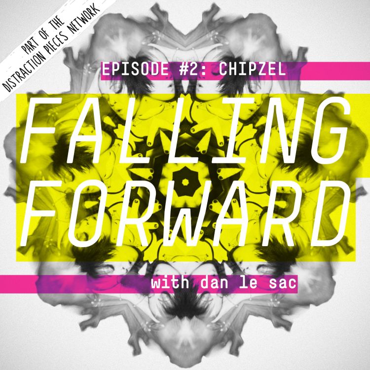 cover art for Niamh Houston aka Chipzel - Falling Forward with Dan Le Sac #002