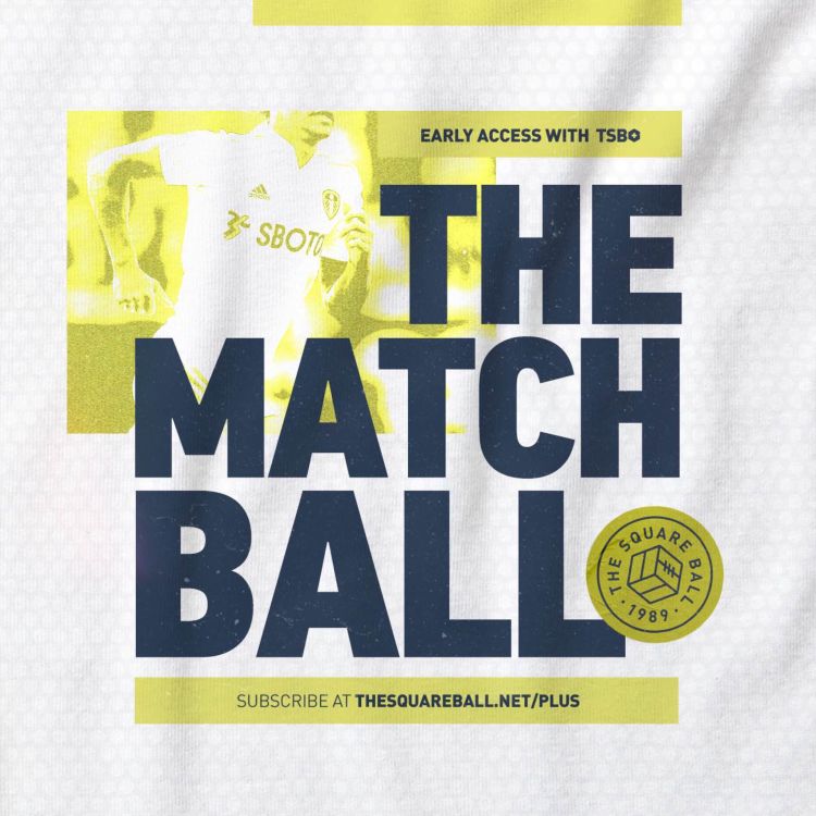 cover art for The Match Ball: Leeds United 2-2 Everton | Premier League | 21st Aug 2021