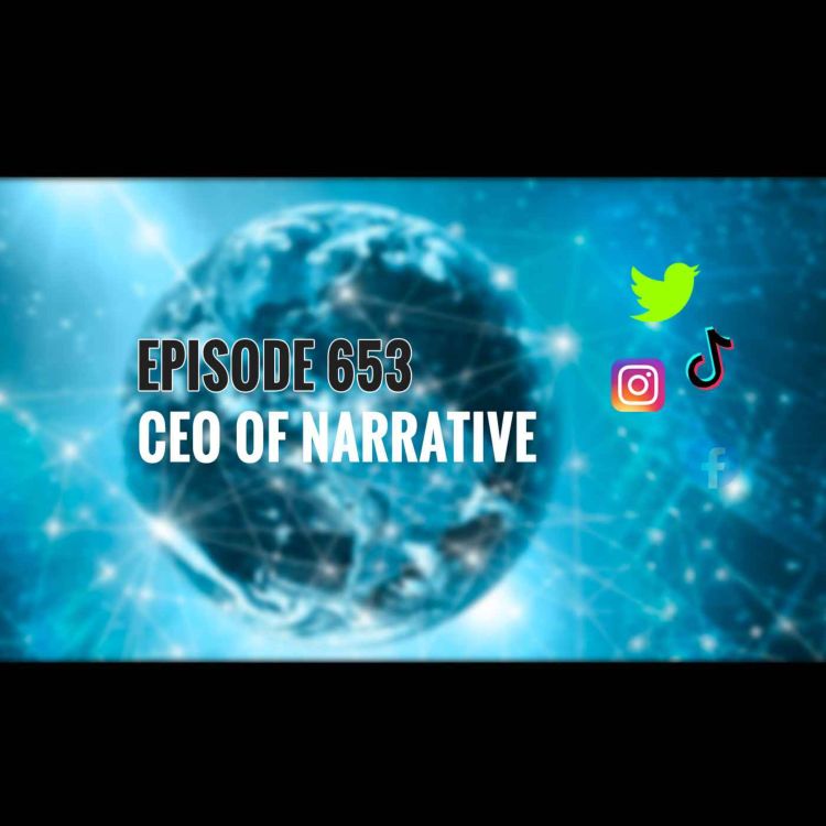 cover art for Episode 653 - CEO of Narrative