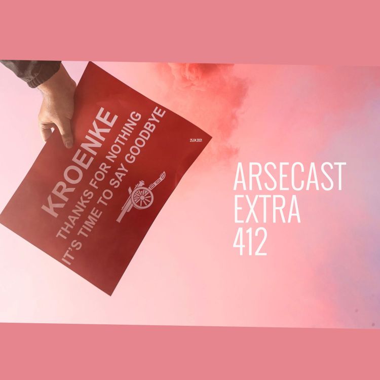 cover art for Arsecast Extra Episode 412 - 25.04.2021