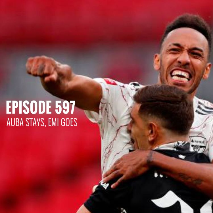 cover art for Episode 597: Auba stays, Emi goes