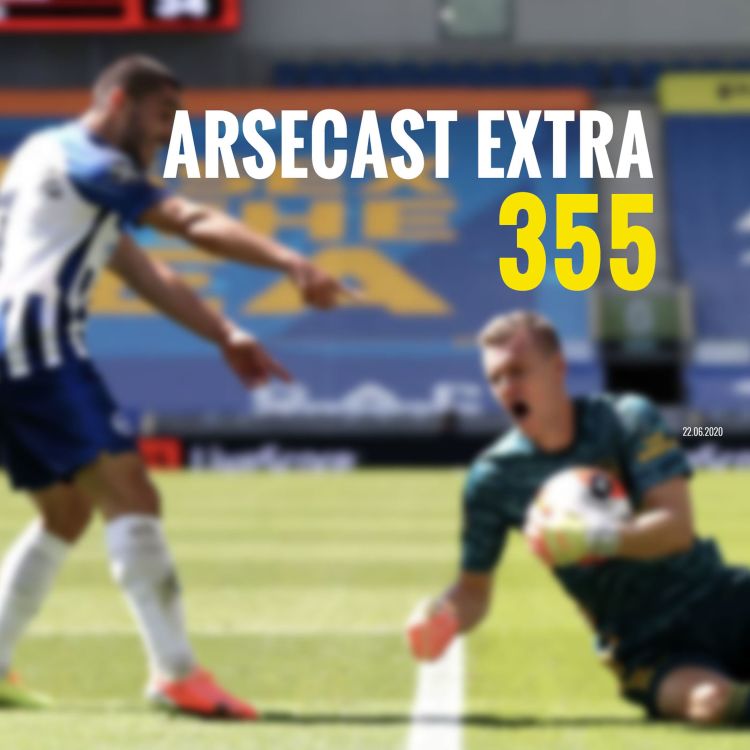 cover art for Arsecast Extra Episode 355 - 22.06.2020