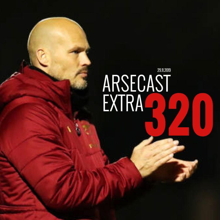 cover art for Arsecast Extra Episode 320 - 29.11.2019