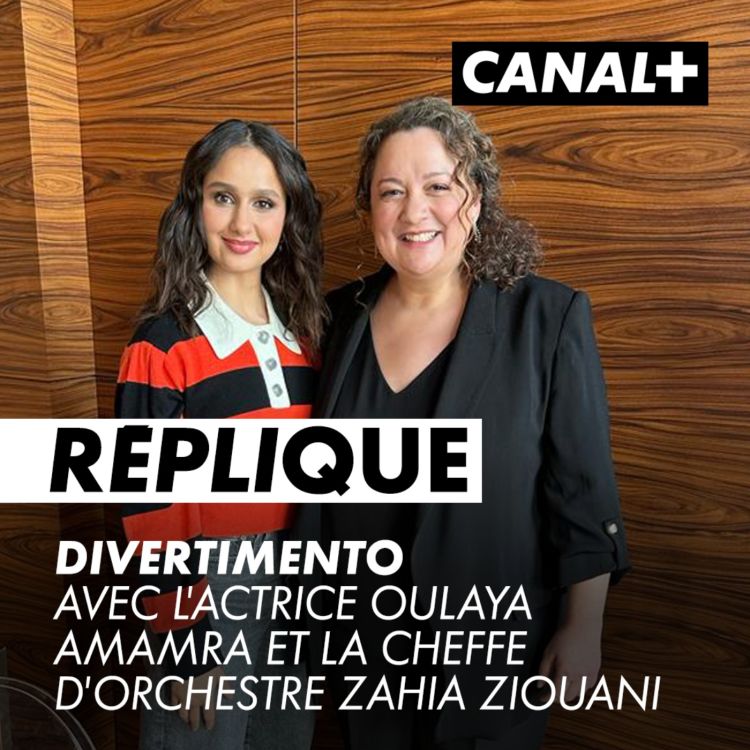 cover art for Rencontre entre l’actrice Oulaya Amamra et la cheffe d'orchestre Zahia Ziouani