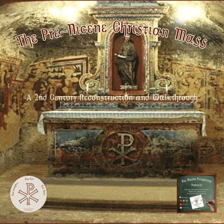 cover art for Pre-Nicene Mass: 2nd Century Reconstruction and Walkthrough