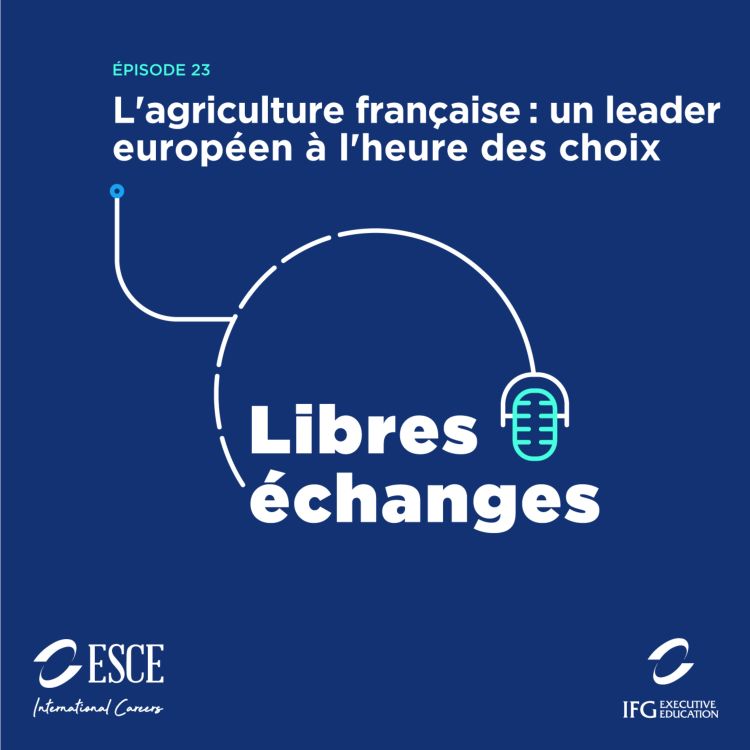 cover art for L’agriculture française : un leader européen à l’heure des choix