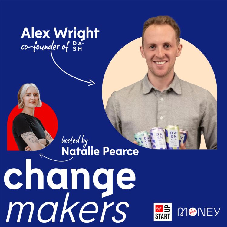 cover art for Changemakers: Alex Wright, co-foudner of DASH