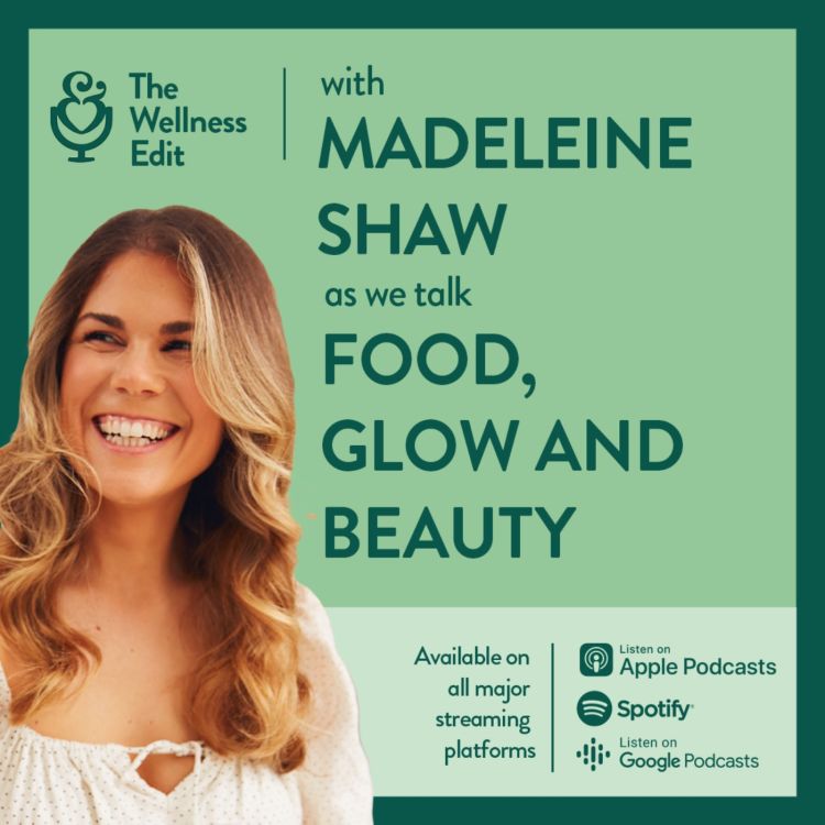 cover art for Food & Beauty from the inside out with Madeleine Shaw