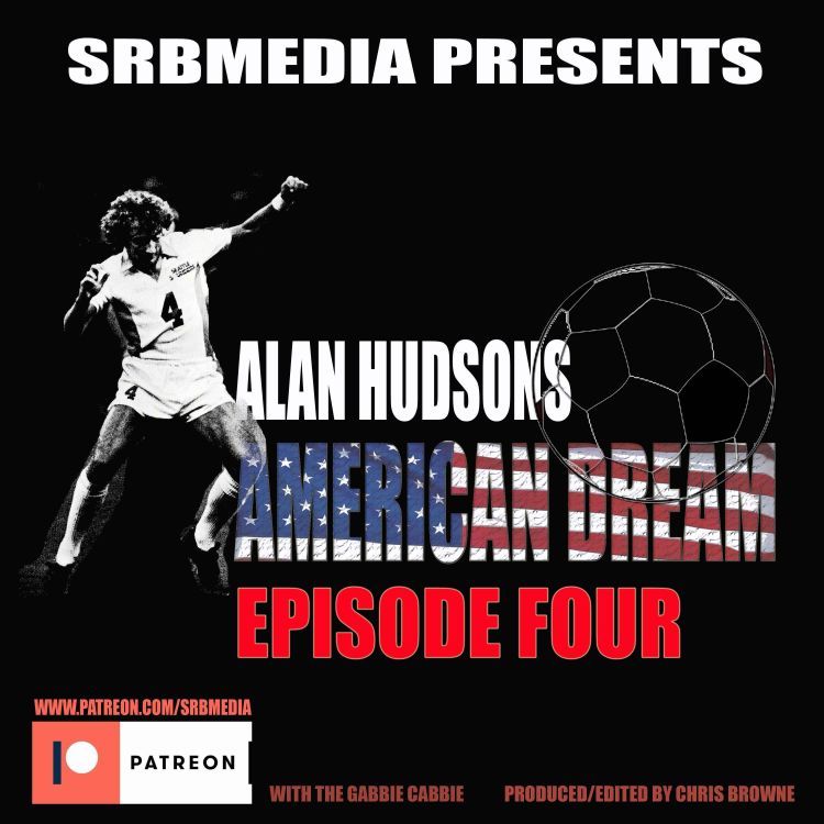 cover art for Alan Hudsons American Dream ep4 