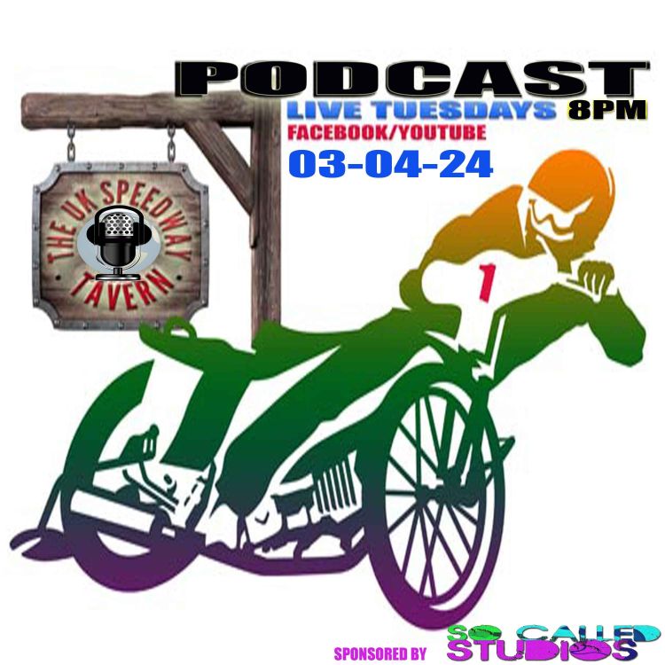 cover art for UK Speedway Tavern Podcast 03-04-24