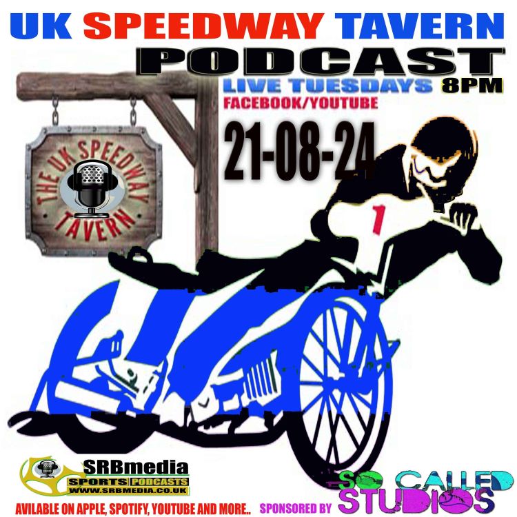 cover art for Speedway Podcast-UK Speedway Tavern 21.08.24