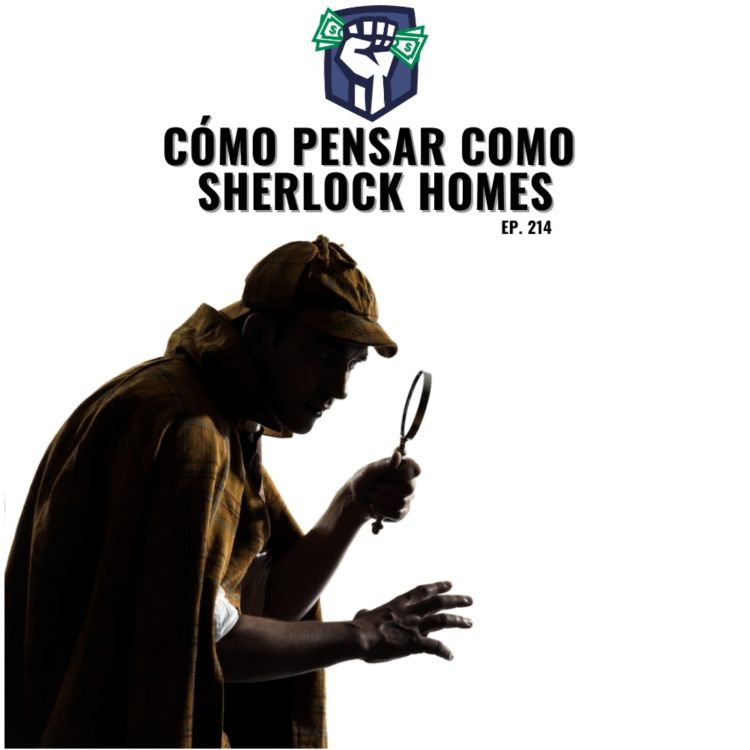 cover art for Cómo Pensar como Sherlock Holmes (Ep-214)