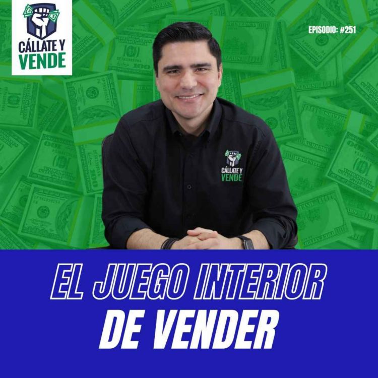 cover art for El Juego Interior de Vender (Ep-251)