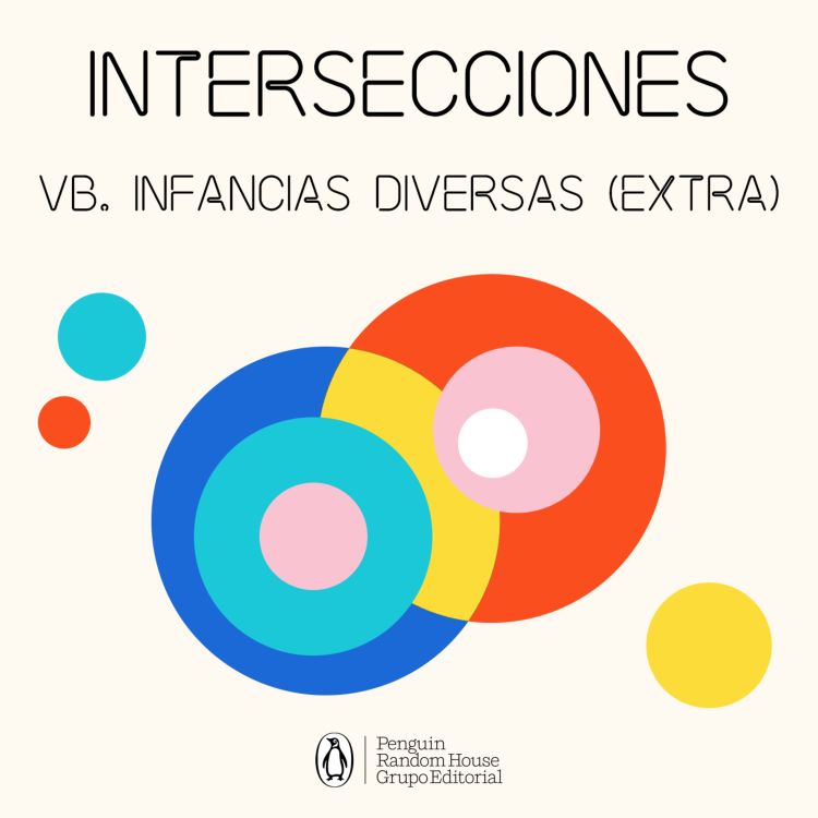 cover art for Intersecciones - Episodio 5b. Infancias diversas (extra)