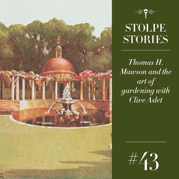 cover art for 43. Thomas H. Mawson and the art of  gardening with Clive Aslet