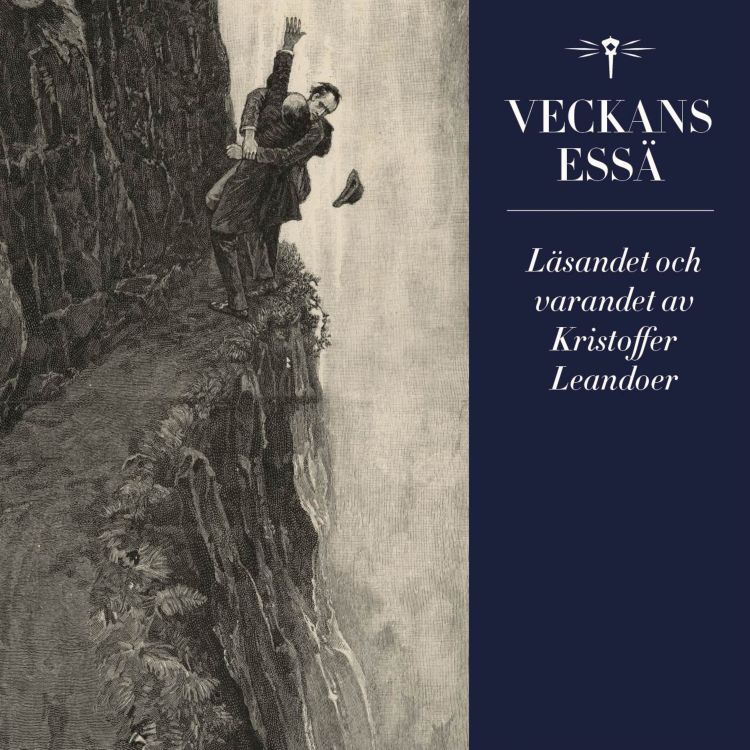 cover art for Veckans essä: Läsandet och varandet av Kristoffer Leandoer