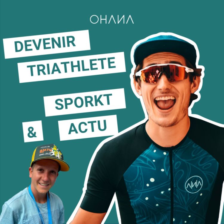 cover art for #232 le TriAthlé ... presque du Triathlon par Killian Tanguy de SporKT Podcast