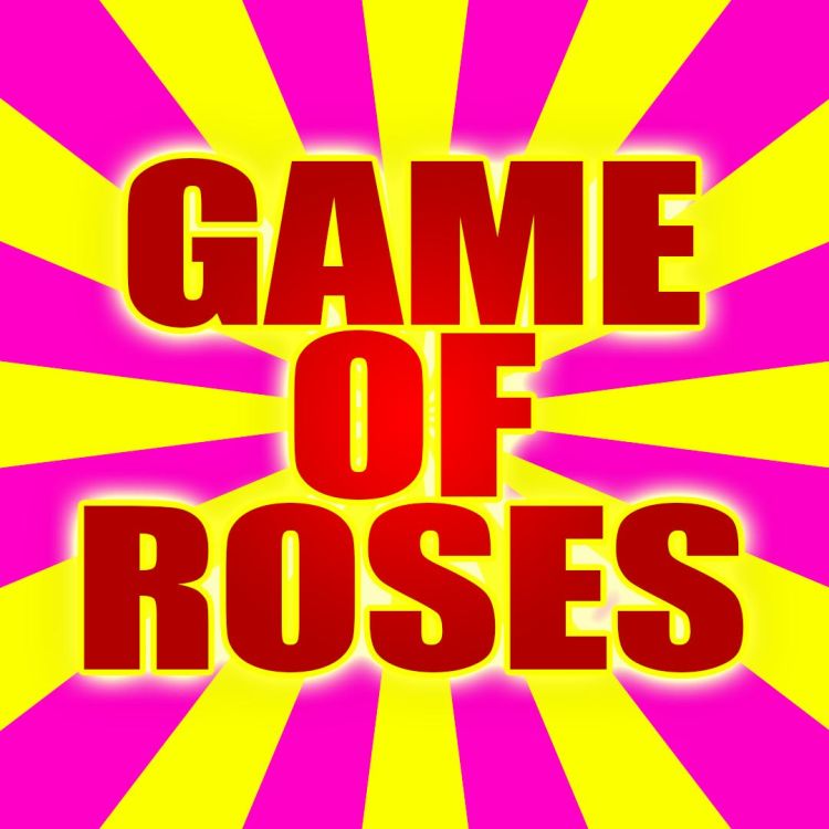 cover art for Game of Roses: This Week In Bachelor Nation 2-25-2021