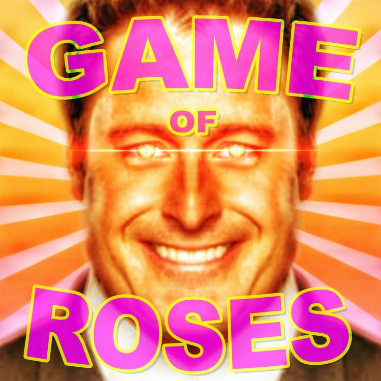 cover art for Game of Roses: This Week In Bachelor Nation 1-28-2021