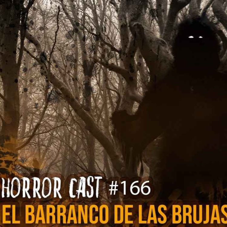 cover art for  EL BARRANCO DE LAS BRUJAS (Horror Cast #167) 