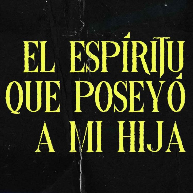 cover art for El Espíritu Que Poseyó A Mi Hija