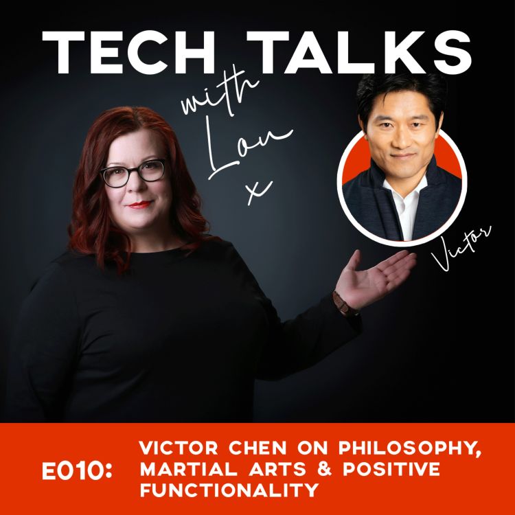 cover art for E010: Victor Chen On Philosophy, Martial Arts and Positive Functionality