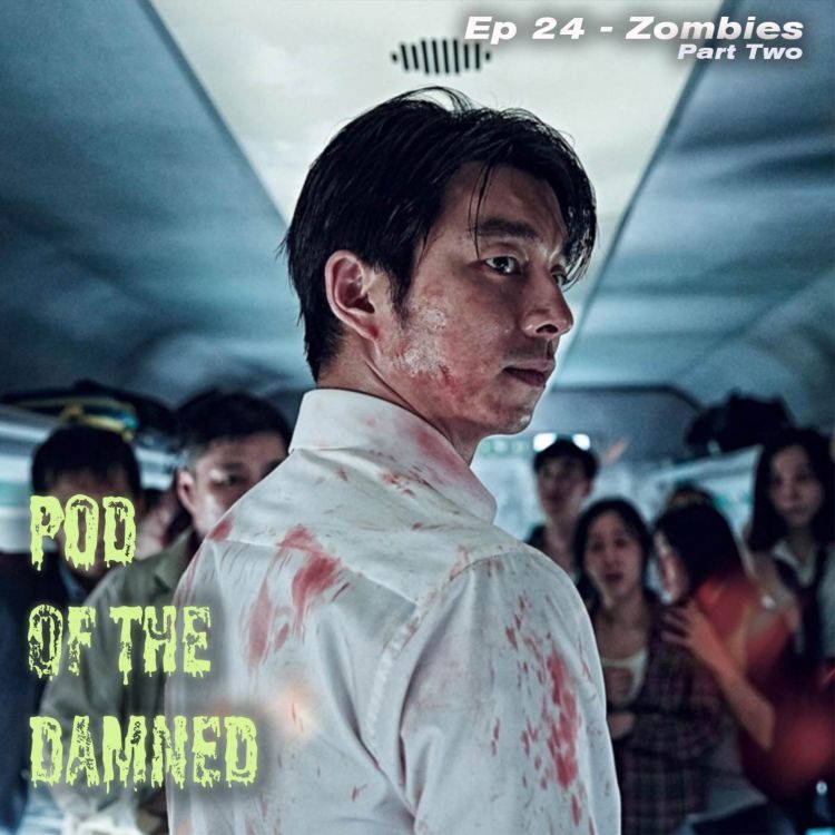 cover art for Zombies (Part 2) - Pod of the Damned