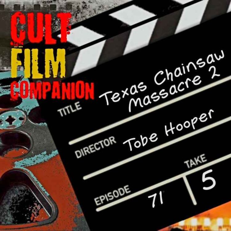 cover art for Ep. 71 Texas Chainsaw Massacre 2 directed by Tobe Hooper