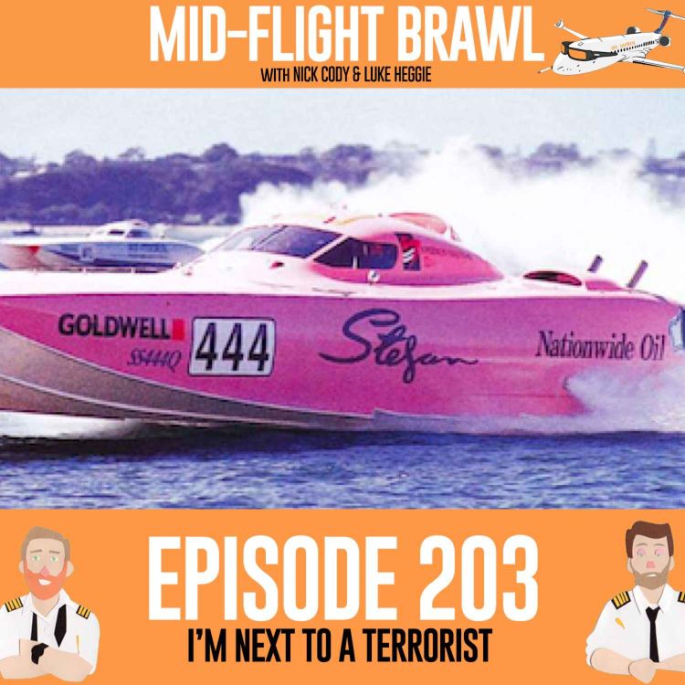 cover art for EPISODE 203 - I'M NEXT TO A TERRORIST