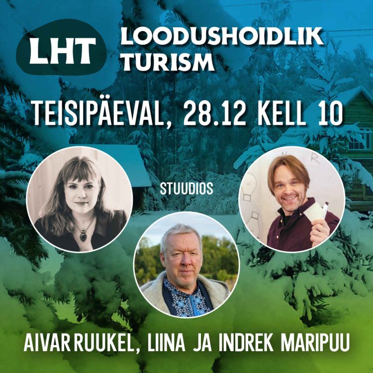 cover art for #9 : Loodushoidlik turism : Liina ja Indrek Maripuu : Ait Loovuskaitsealal