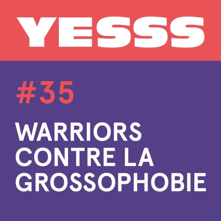 cover art for YESSS #35 - Warriors contre la grossophobie