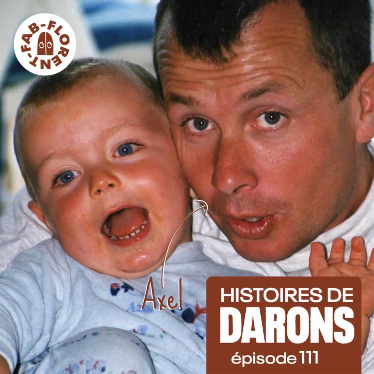 cover art for Axel, un daron "trop" qui a découvert son TDAH à travers son fils