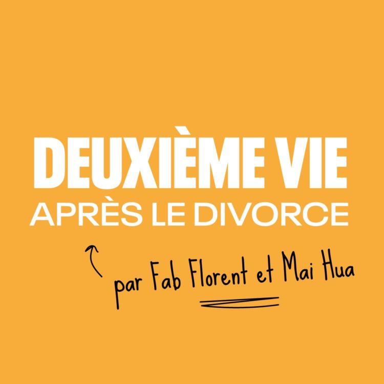 cover art for On parle rupture et divorce dans "Deuxième Vie après le divorce" !