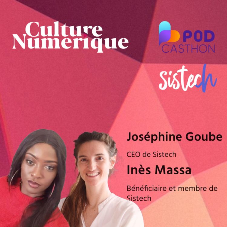 cover art for Podcasthon : Sistech, l'émancipation des femmes réfugiées par la tech et le numérique