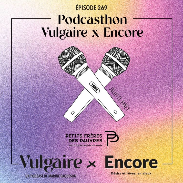 cover art for PODCASTHON Vulgaire x Encore