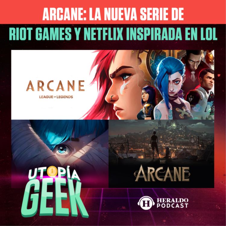 Netflix Estrena Arcane La Nueva Serie De Riot Games Utopía Geek Videojuegos Y Cómics 3972