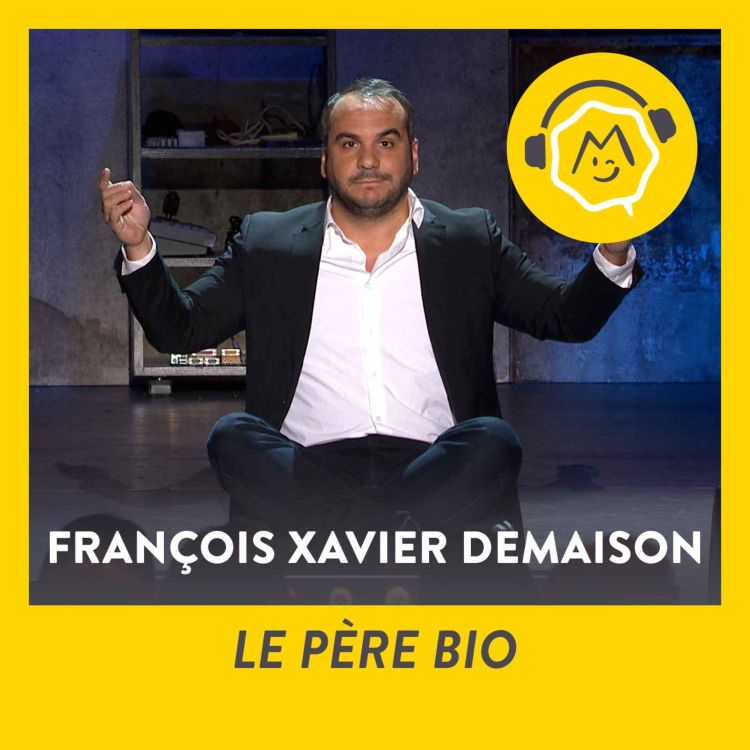 cover art for François-Xavier Demaison - Le père bio (2015)