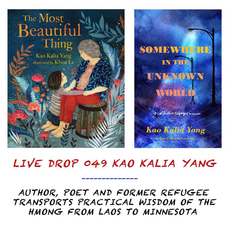 cover art for Author and former refugee, Kao Kalia Yang Reveals the Life, Loss, and Hmong Legacy of the Secret War in Laos