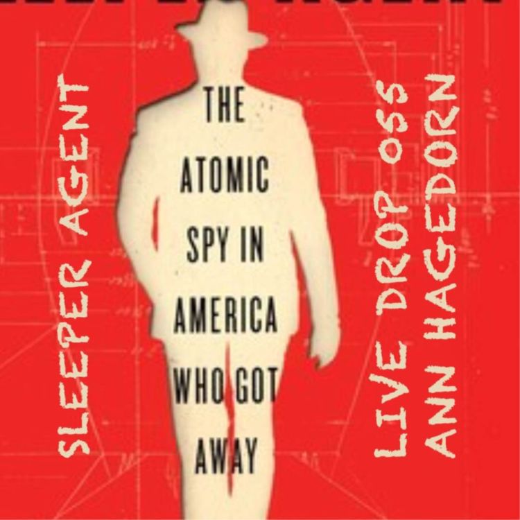 cover art for George Koval Discussion: The Atomic Spy Who Got Away