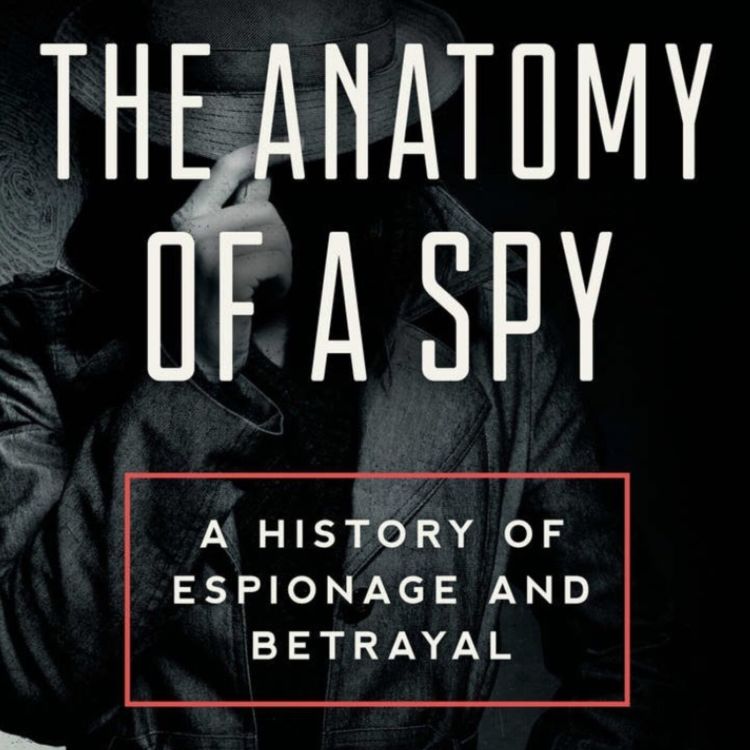 cover art for Dissecting the Anatomy of a Spy For Intent and Motivation with Author Michael Smith