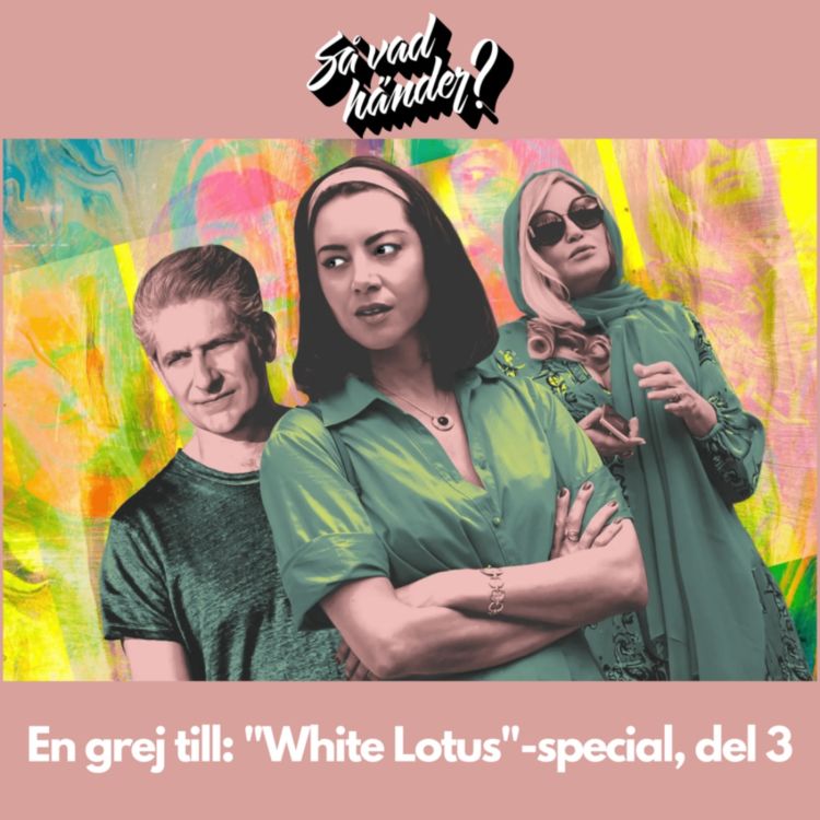 cover art for En grej till: "White Lotus"-special, del 3 – Finalen! 