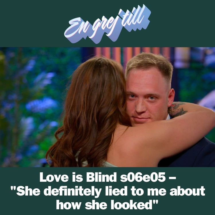 cover art for En grej till: Love is Blind s06e05 – "She definitely lied to me about how she looked"