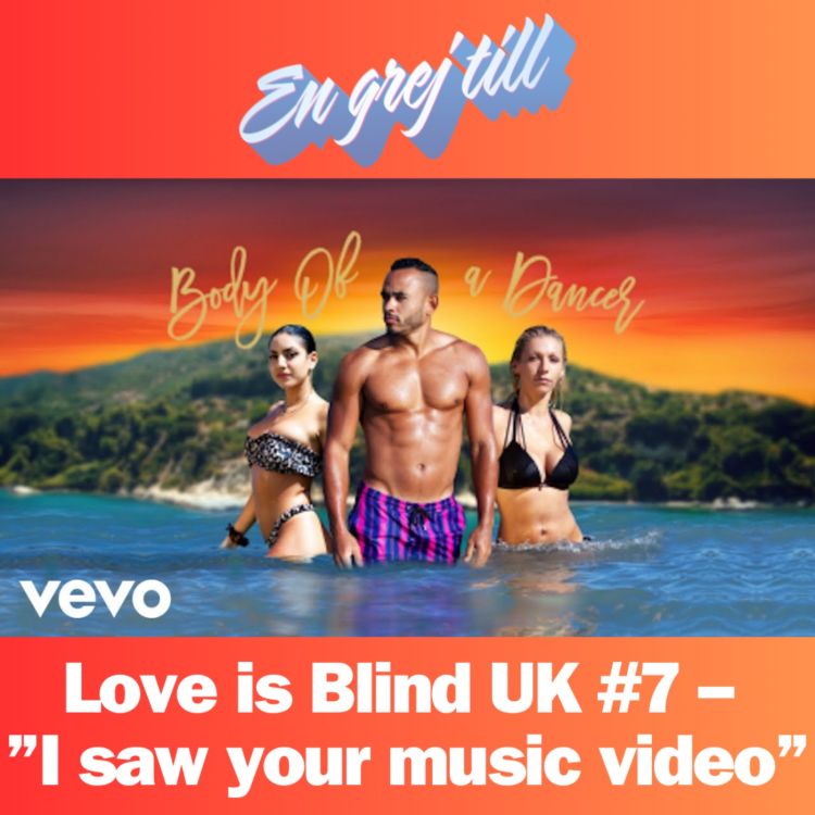 cover art for En grej till: Love is Blind UK #7 – ”I saw your music video”