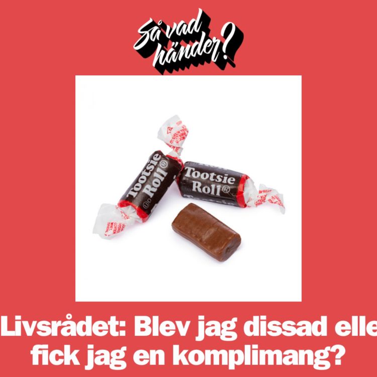 cover art for Livsrådet: Blev jag dissad eller fick jag en komplimang? 